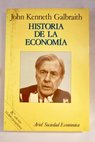 Historia de la economa / John Kenneth Galbraith