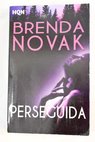 Perseguida / Brenda Novak
