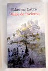 Viaje de invierno / Jaume Cabré