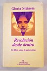 Revolución desde dentro un libro sobre la autoestima / Gloria Steinem