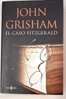 El caso Fitzgerald / John Grisham