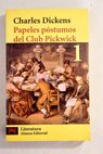 Papeles póstumos del club Pickwick tomo 1 / Charles Dickens