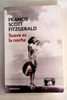 Suave es la noche / Francis Scott Fitzgerald