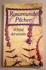Al final del verano / Rosamunde Pilcher