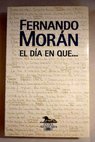 El día en que relatos / Fernando Morán