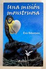 Una misin monstruosa / Eva Ibbotson