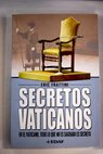 Secretos vaticanos para el Vaticano todo lo que no es sagrado es secreto / Eric Frattini