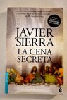 La cena secreta / Javier Sierra