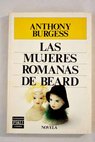Las mujeres romanas de Beard / Anthony Burgess