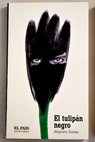 El tulipn negro / Alejandro Dumas