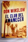 El club del amanecer / Don Winslow