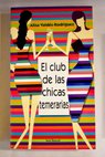 El club de las chicas temerarias / Alisa Valds Rodrguez
