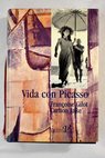 Vida con Picasso / Francoise Gilot