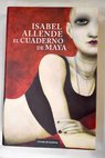 El cuaderno de Maya / Isabel Allende