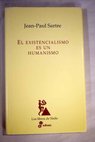 El existencialismo es un humanismo / Jean Paul Sartre