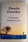 Veronika decide morir / Paulo Coelho