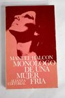 Monólogo de una mujer fría / Manuel Halcón