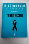 Diccionario Espasa terrorismo / José María Benegas