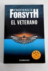 El veterano / Frederick Forsyth