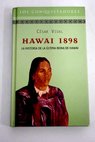 Hawai 1898 la historia de la ltima reina de Hawai / Csar Vidal