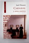 Carnaval y otros cuentos / Karen Blixen