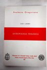 Antropología teológica / Luis Ladaria