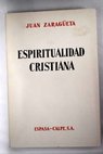 Espiritualidad cristiana / Juan Zarageta