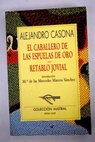 El caballero de las espuelas de oro Retablo jovial / Alejandro Casona