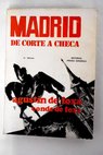 Madrid de corte a checa / Agustín de Foxa