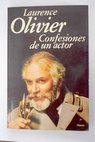 Confesiones de un actor / Laurence Olivier