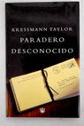 Paradero desconocido / Kathrine Kressmann Taylor