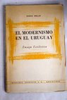 El modernismo en el Uruguay ensayo estilstico / Sarah Bollo