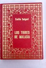 Los tigres de la Malasia / Emilio Salgari