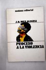 Proceso a la violencia / José María Díez Alegría