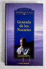 Granada de los nazares / Antonio Gala