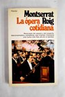 La ópera cotidiana / Montserrat Roig