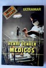 Médicos / Henry Denker