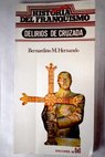 Delirios de cruzada / Bernardino M Hernando