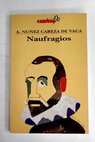 Naufragios / Álvar Núñez Cabeza de Vaca