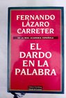 El dardo en la palabra / Fernando Lzaro Carreter