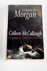 La huida de Morgan / Colleen McCullough
