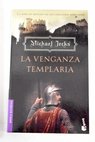 La venganza templaria / Michael Jecks