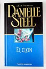 El clon / Danielle Steel