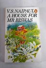 A House for Mr Biswas / Naipaul V S Buruma Ian