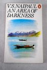 An area of darkness / V S Naipaul