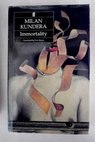 Immortality / Kundera Milan Kussi Peter