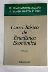 Curso básico de estadística económica / Pilar Martín Guzmán