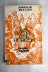Historia de la vida del Buscón llamado Don Pablos ejemplo de vagabundos y espejo de tacaños / Francisco de Quevedo y Villegas