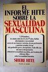 El informe Hite sobre la sexualidad masculina / Shere Hite