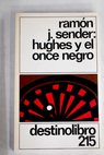 Hughes y el once negro / Ramn J Sender